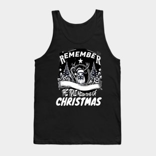 Remember The True Meaning Of Chrstmas, Santa Waving, Christmas Gift Tank Top